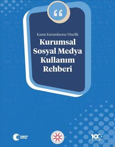 Cumhurbaşkanlığı İletişim Başkanlığı “Kurumsal Sosyal Medya Kullanım Rehberi” yayınladı