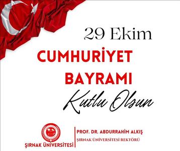Rektörümüz Prof. Dr. Abdurrahim Alkış'ın 29 Ekim Cumhuriyet Bayramı Mesajı